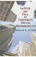 Rise and Fall of Corporate Social Responsibility