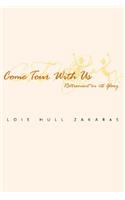 Come Tour with Us