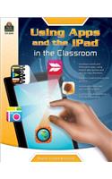 Using Apps and the iPad in the Classroom Grade 3-6