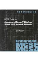 70-291: MCSE Guide to Managing a Microsoft Windows Server 2003 Network