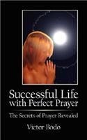 Successful Life with Perfect Prayer