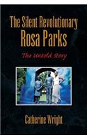 Silent Revolutionary Rosa Parks
