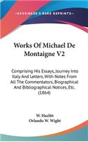 Works Of Michael De Montaigne V2