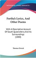 Fortha's Lyrics, and Other Poems