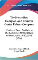 The Herne Bay, Hampton And Reculver Oyster Fishery Company