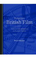 Forgotten British Film: Value and the Ephemeral in Postwar Cinema