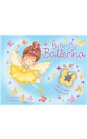 The Butterfly Ballerina: With a Beautiful Butterfly Bracelet