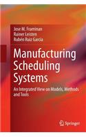 Manufacturing Scheduling Systems