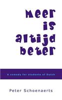 Meer is altijd beter