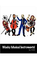 Wacky Musical Instruments!