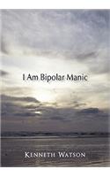 I Am Bipolar Manic