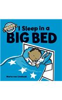 I Sleep in a Big Bed: (Milestone Books for Kids, Big Kid Books for Young Readers