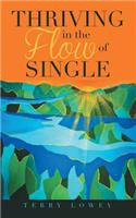 Thriving in the Flow of Single
