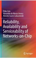 Reliability, Availability and Serviceability of Networks-on-Chip