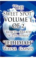 Sweet Spot Volume 1 of 2