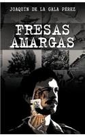 Fresas Amargas