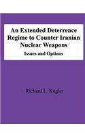 An Extended Deterrence Regime to Counter Iranian Nuclear Weapons