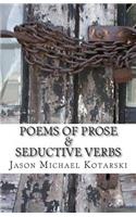 Poems of Prose & Seductive Verbs