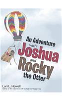 An Adventure with Joshua and Rocky the Otter