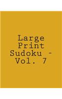 Large Print Sudoku - Vol. 7