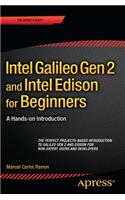 Intel Galileo Gen 2 and Intel Edison for Beginners: A Hands-on Introduction