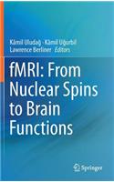 fMRI: From Nuclear Spins to Brain Functions