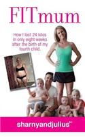 Fitmum: How I Lost 24kg in 8 Weeks After the Birth of My 4th Child