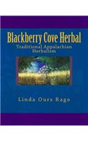 Blackberry Cove Herbal: Traditional Appalachian Herbalism (Full Color Version)