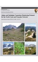 Alpine and Subalpine Vegetation Monitoring Protocol for the North Coast and Cascade