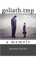 Goliath.Tmp: A Memoir: (English)