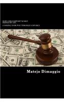How Child Support Nearly Ruined My Life: Cooking Your Way Through A Divorce: How Child Support Nearly Ruined My Life(How Child Support Nearly Ruined My Life)