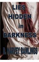 Lies Hidden In Darkness: (English)