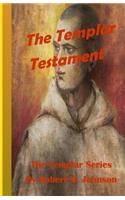 The Templar Testament: The Templar Series(6 Knights Templar)