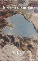In Search of Something: (English)