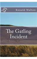 The Gatling Incident