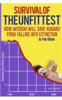 Survival of the Unfittest