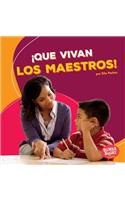 ¡Que vivan los maestros! (Hooray for Teachers!)