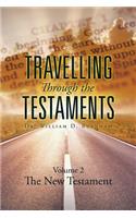 Travelling Through the Testaments Volume 2