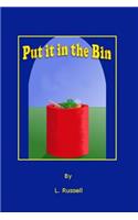 Put it in the Bin