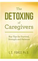 The Detoxing of Caregivers