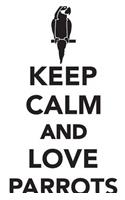 Keep Calm Love Parrots Workbook of Affirmations Keep Calm Love Parrots Workbook of Affirmations: Bullet Journal, Food Diary, Recipe Notebook, Planner, to Do List, Scrapbook, Academic Notepad