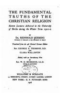 The fundamental truths of the Christian religion: (English)