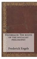 Feuerbach: The roots of the socialist philosophy