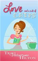 Love and a Side of Chips: A Valentyne Novella