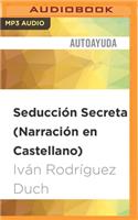 Seducción Secreta (Narración En Castellano)