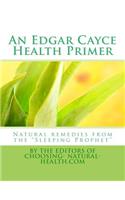 Edgar Cayce Health Primer