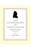 The Autobiography of Ludwig Fischer, 2nd ed.