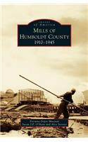 Mills of Humboldt County, 1910-1945