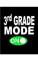3rd Grade Mode On: Teacher, Student, Boys, Girls Writing Journal Lined, Diary, Notebook for Men & Women