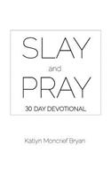 Slay and Pray